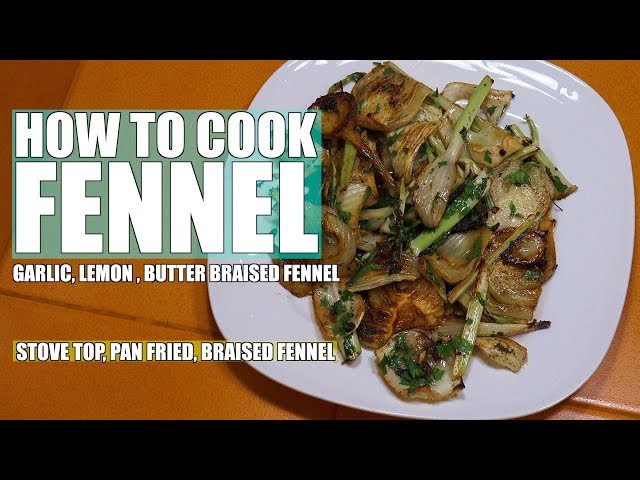 How to Cook Fennel - Garlic Lemon Butter Braised Stove Top Fennel -