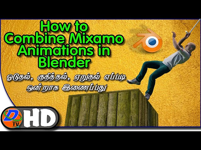 How to Combine Mixamo Animations in Blender 2.93 Beginner Tutorial in Tamil, Dency Tv