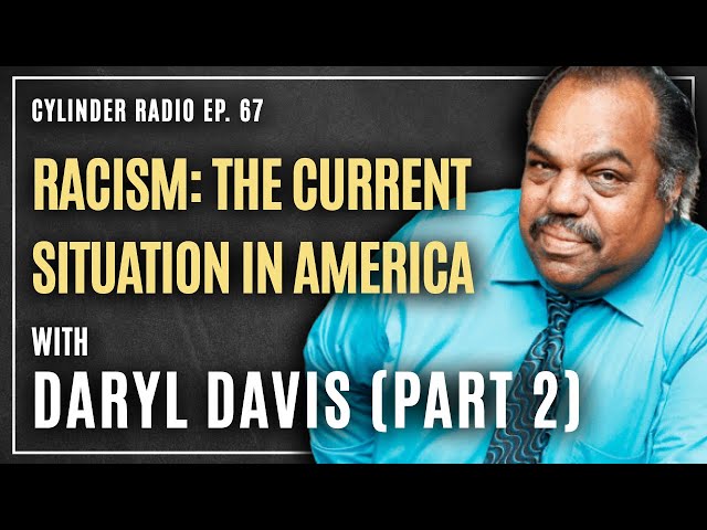 Daryl Davis Part II: Anti-Racism & The Current Situation in America | Cylinder Radio #67