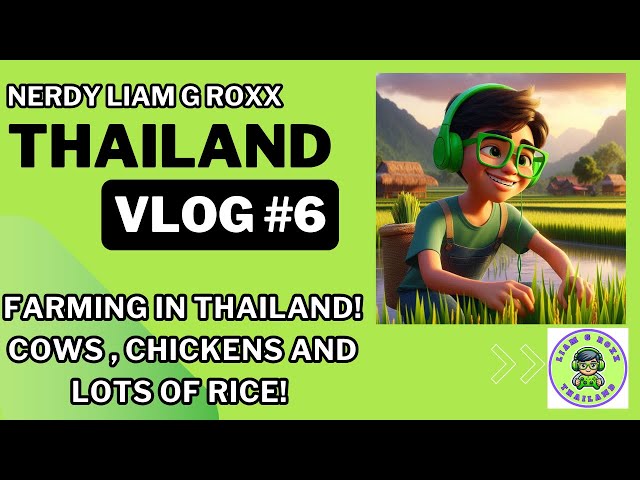 12-Year-Old Nerd Tours His Family Farm in Sisaket, Thailand.  Cows, Chickens, and lots of Rice!