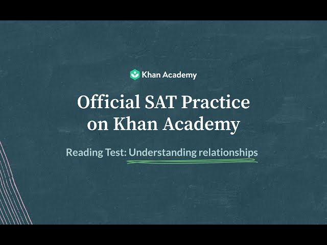 Multiple texts/understanding relationships | Science passage | Reading test | SAT | Khan Academy