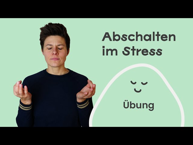 Abschalten im Stress 🤯🔜💆 Entspannungsübung (sofort umsetzbar)