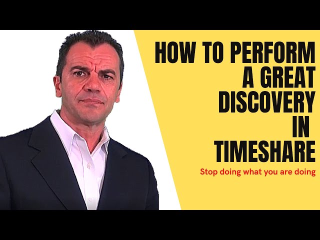 Timeshare Discovery Sales Pitch - Timeshare Sales Tips -Timeshare Sales Training for 2021