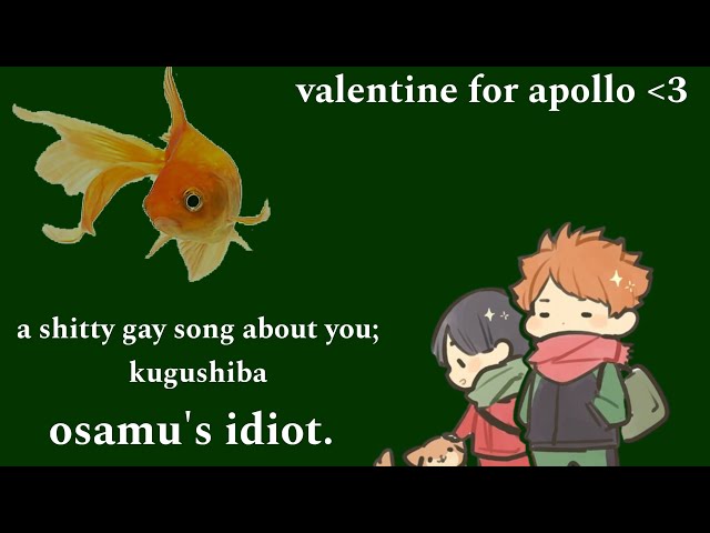 A Shitty Gay Song About You — KuguShiba — Haikyuu Texts — Valentine for @SilviaHQ