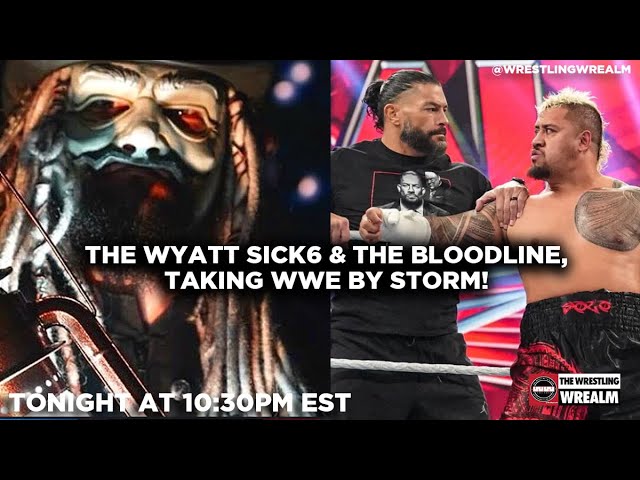 The Wyatt Sick6 & The Bloodline Take WWE by Storm!