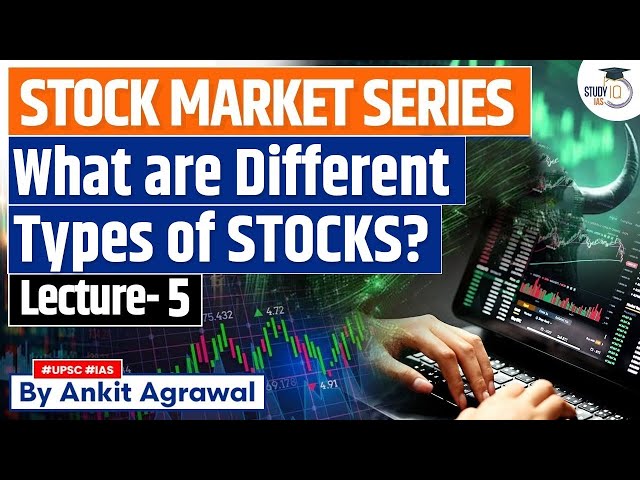Lec- 5 What are Different Types of STOCKS? STOCK MARKET SERIES.