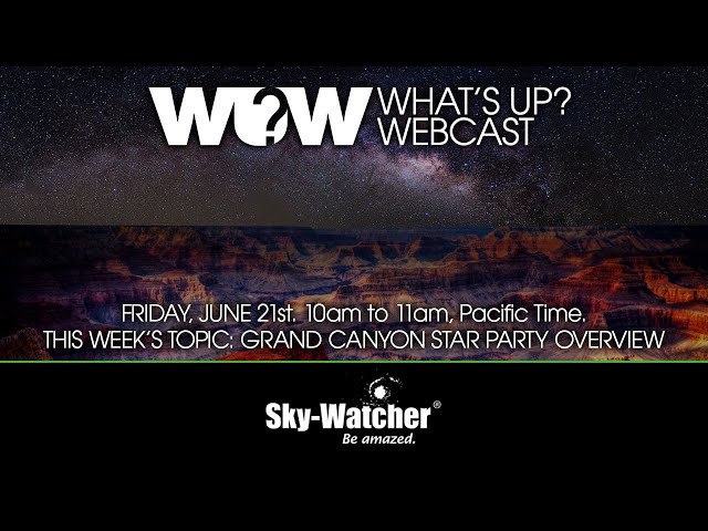 What's Up? Webcast: Grand Canyon Star Party Overview