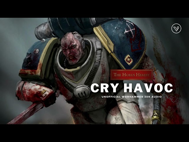 "CRY HAVOC" A HORUS HERESY STORY - THE WORLD EATERS