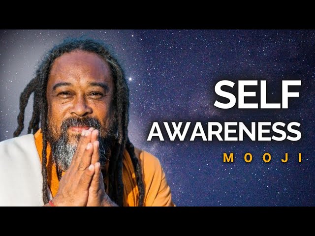 Mooji - Self Awareness