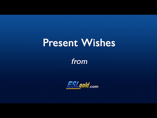 Free English Lessons:  Present Wishes
