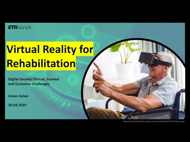 DigiSoc20S06 Virtual Reality for Rehabilitation. Aman Aman
