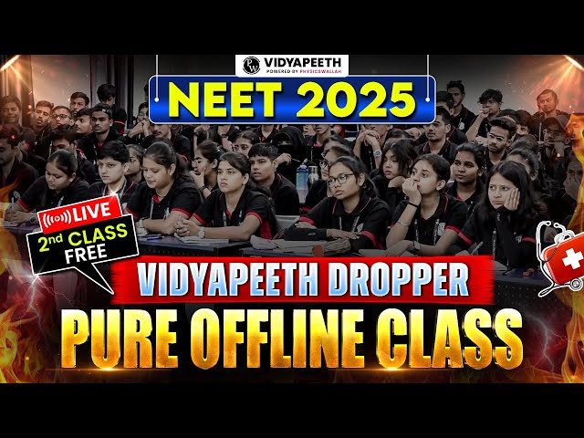 Vidyapeeth Pure Offline Class - NEET Dropper 2025 🔥|| First 2 Class Free || Kota VP Live