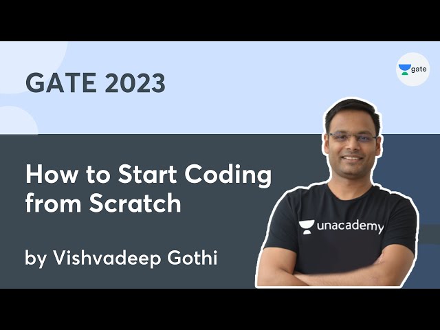 How to Start Coding from Scratch | GATE 2023 | Vishvadeep Gothi
