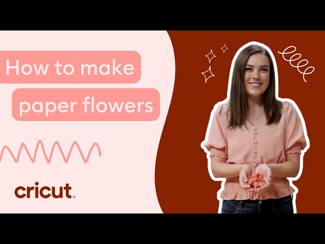 Make paper flowers with Cricut