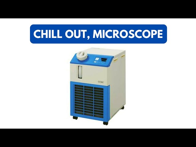 All about the water chiller for your electron microscope