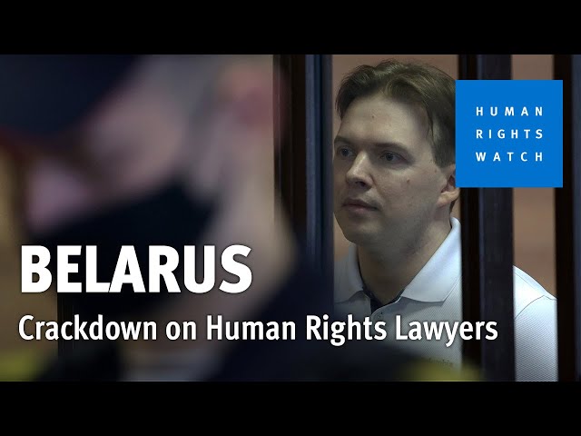 Systematic and Widespread Crackdown on Human Rights Lawyers in Belarus