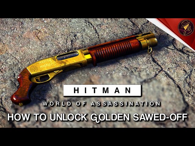 HITMAN WoA | How To Unlock The Golden Sawed-Off Shotgun | The Great Thief Challenge | Walkthrough