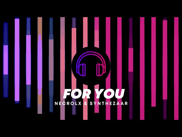NECROLX & SYNTHEZAAR - For You | Phonk