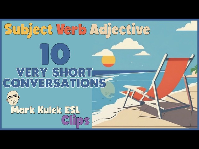 Subjekt + Verb + Adjektiv | Englischunterricht (Clips) – Mark Kulek ESL