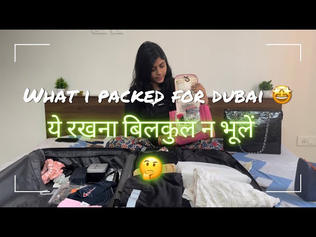 What to pack for Dubai | दुबई आने से पहले क्या पैक करें | Dress code for places in Dubai #dubaivlog