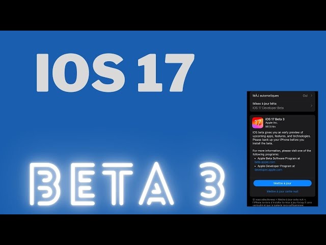 ios 17 beta 3 est disponible ! Quelles sont les nouveautés