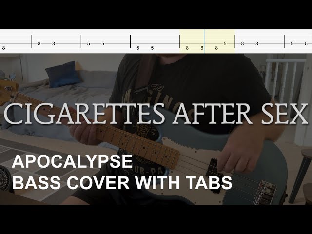 Cigarettes After Sex - Apocalypse (Bass Cover with Tabs)