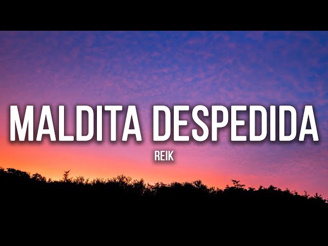 Reik - Maldita Despedida (Lyrics / Letra)
