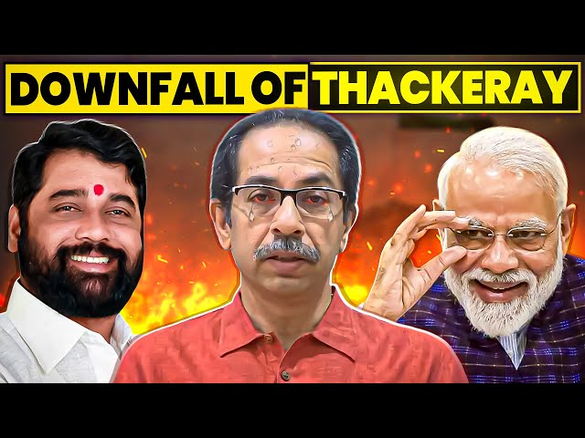 DOWNFALL Of Uddhav Thackeray | How He Lost Control of Shiv Sena