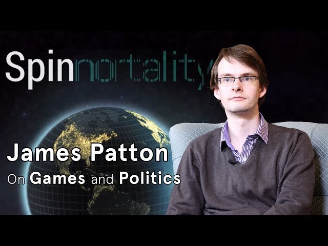 James Patton (Spinnortality Videogame) on Games and Politics