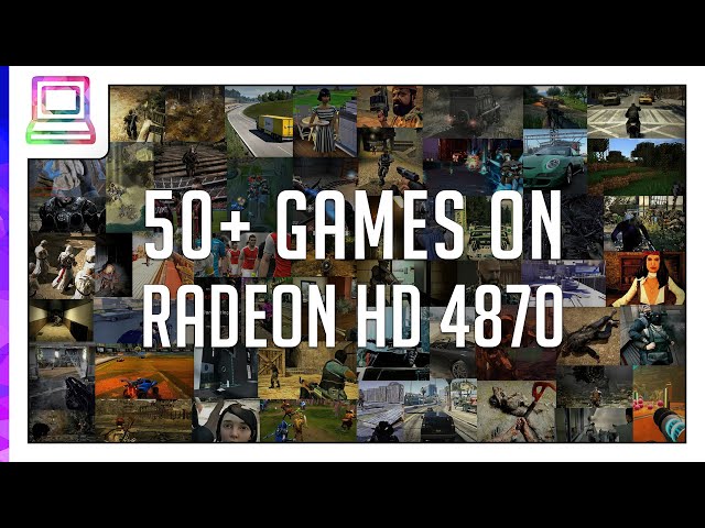50+ Video Games Running On AMD Radeon HD 4870 (2024)