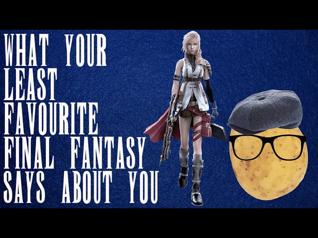 What Your LEAST Favourite Final Fantasy Says About You