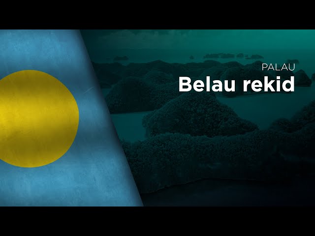 National Anthem of Palau - Belau Rekid