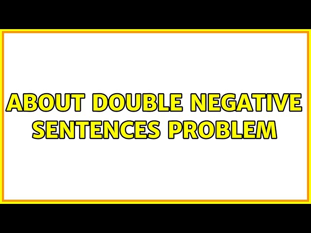About double negative sentences problem
