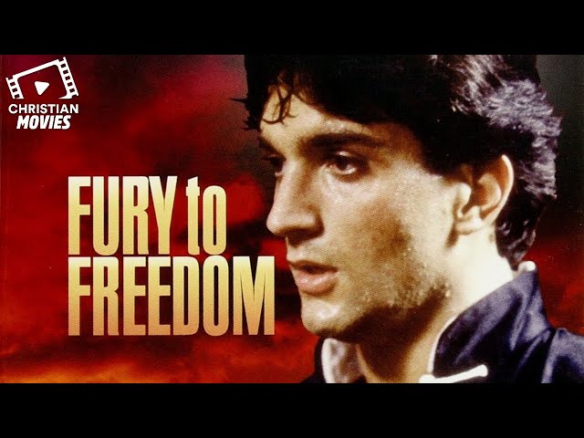 Christian Movies| Fury to Freedom