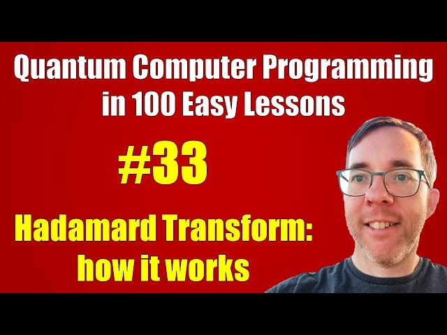 #33/100: Hadamard transform: how it works || Quantum Computer Programming in 100 Easy Lessons