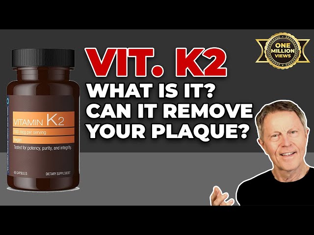 Vitamin K2: What Is It? Can it Remove Your Plaque?