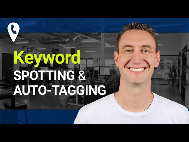 CallRail Keyword Spotting & Auto-tagging 🕵️‍♂️