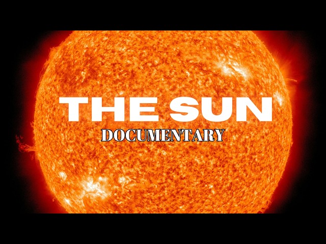 EVERYTHING ABOUT THE SUN -DOCUMENTARY