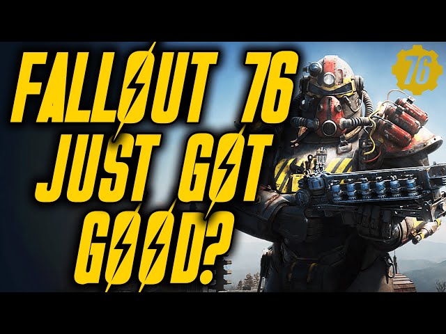Did Fallout 76 Just Get GOOD?