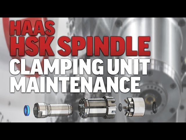 Service - HSK Spindle Clamping Unit Maintenance - Haas Service