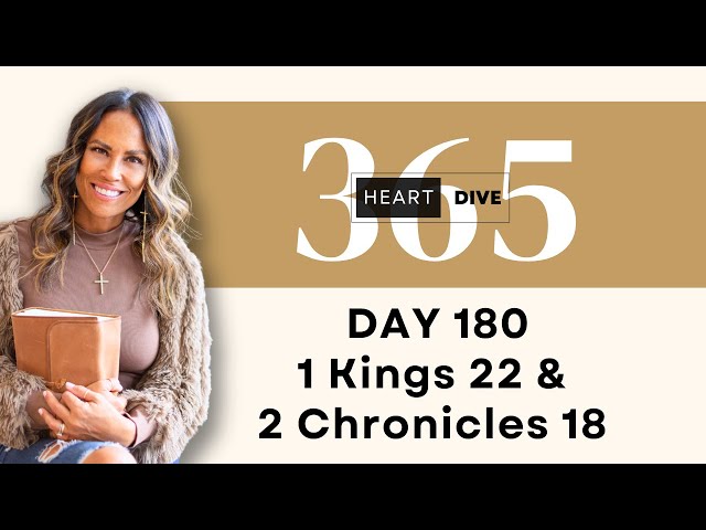 DAY 180 1 Kings 22 & 2 Chronicles 18  | Daily One Year Bible Study | Audio Bible with Commentary