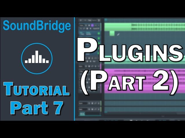 SoundBridge Tutorial (Part 7) – Plugins (Part 2)