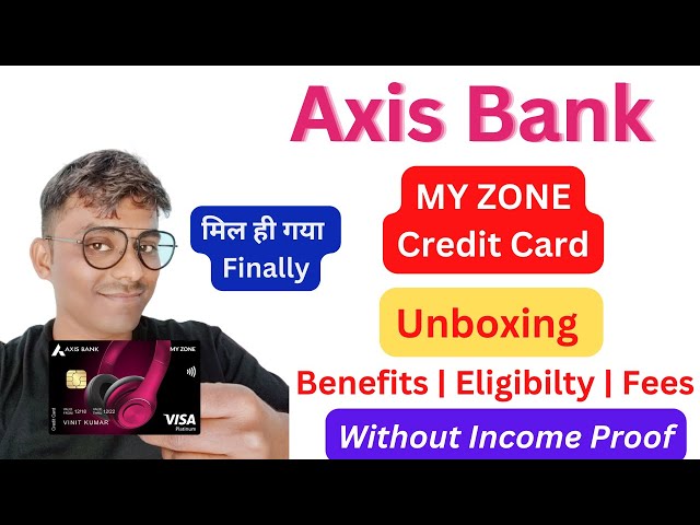 Axis Bank My Zone Credit Card Unboxing | Benefits | Eligibility |Fees | 2023 Edition Compleat Review