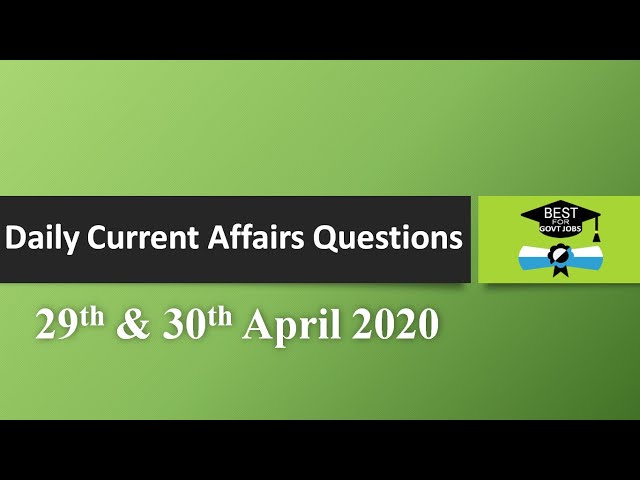 English (29th & 30th April 2020) Daily Current Affairs MCQs | daily mcqs 2020 | Best for Govt Jobs