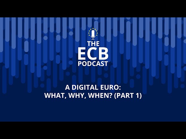 The ECB Podcast - A digital euro: what, why, when? (part 1)