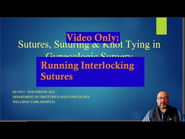 Video Only: Running Locking Suture