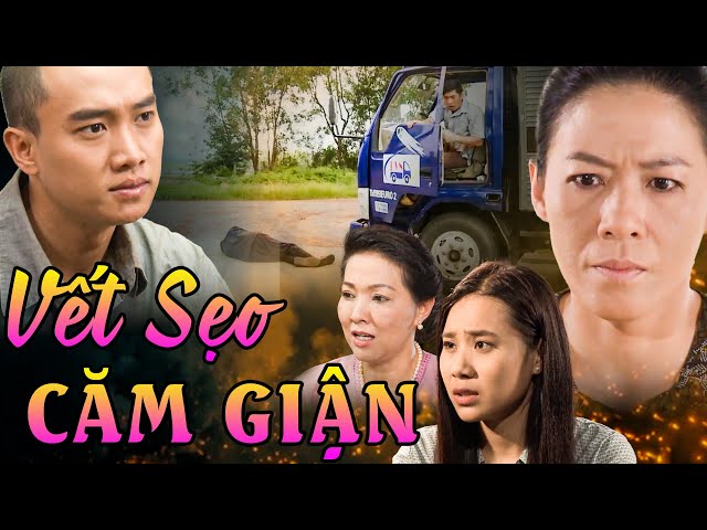 VẾT SẸO CĂM GIẬN | Phim Truyện Việt Nam 2024 | Phim Việt Nam Hay Nhất Mới Nhất | Phim Việt Cuối Tuần