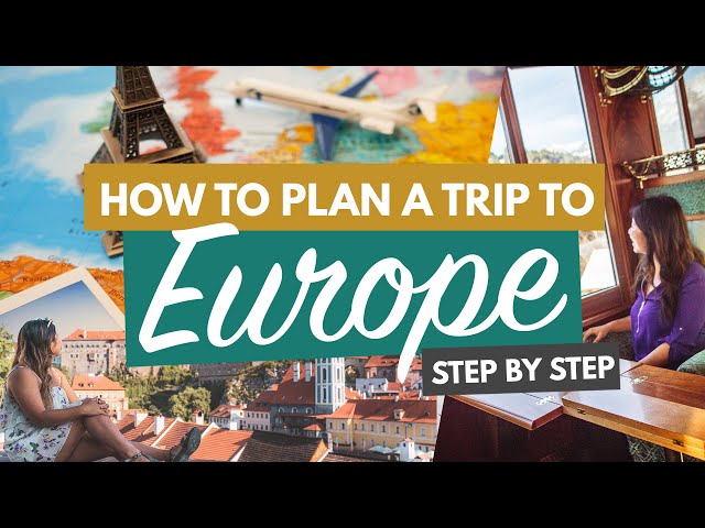 HOW TO PLAN A TRIP TO EUROPE (STEP BY STEP) FOR FIRST TIMERS | Flights, Accommodation & More!