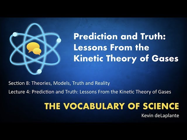 08.04. Prediction and Truth: Lessons From the Kinetic Theory of Gases
