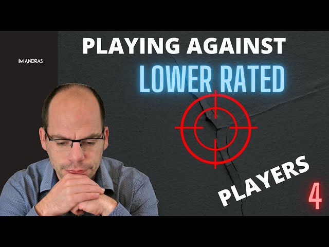 Casual games against lower rated players - what can we learn | #4
